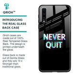 Never Quit Glass Case For Samsung Galaxy A50