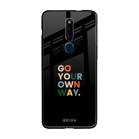 Go Your Own Way Oppo F11 Pro Glass Back Cover Online