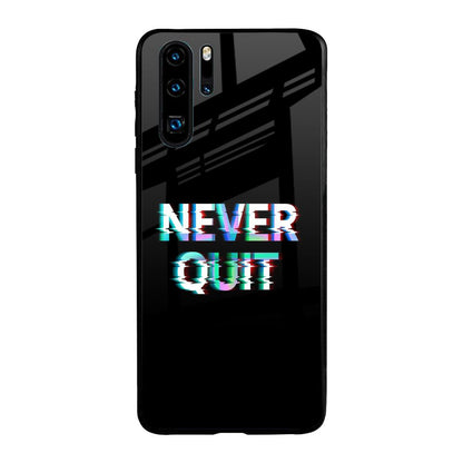 Never Quit Huawei P30 Pro Glass Back Cover Online