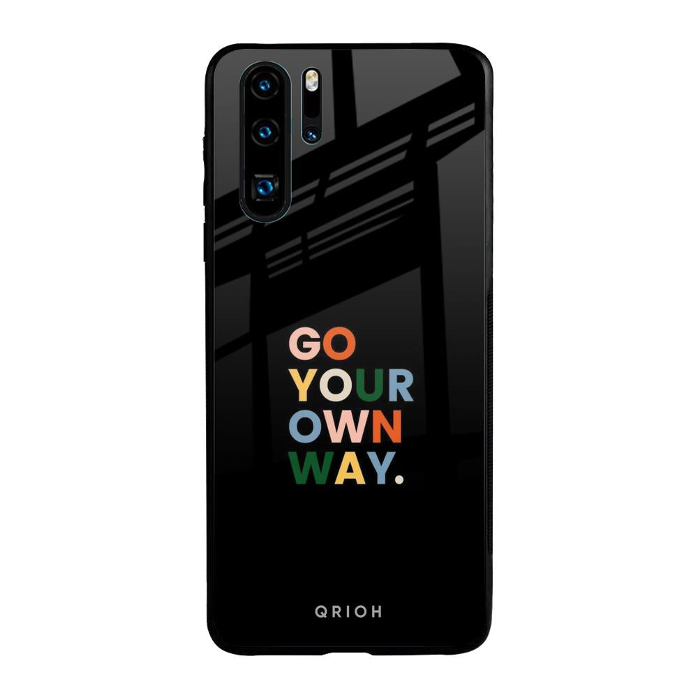 Go Your Own Way Huawei P30 Pro Glass Back Cover Online