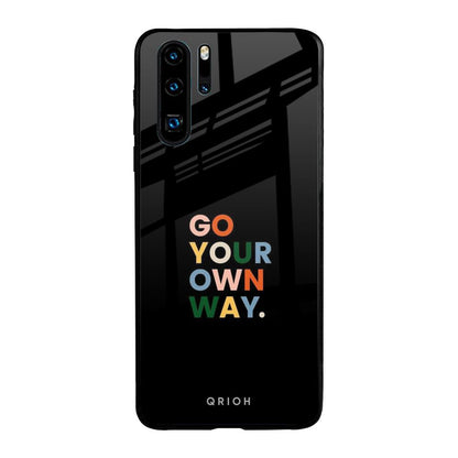 Go Your Own Way Huawei P30 Pro Glass Back Cover Online