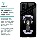 Touch Me & You Die Glass Case for Huawei P30 Pro