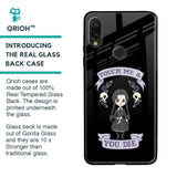Touch Me & You Die Glass Case for Xiaomi Redmi Note 7 Pro