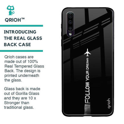 Follow Your Dreams Glass Case for Samsung Galaxy A70
