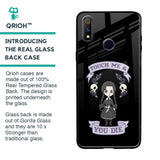 Touch Me & You Die Glass Case for Realme 3 Pro
