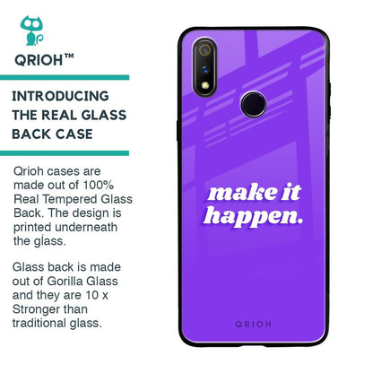 Make it Happen Glass Case for Realme 3 Pro