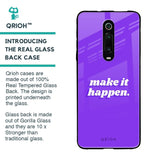 Make it Happen Glass Case for Xiaomi Redmi K20 Pro