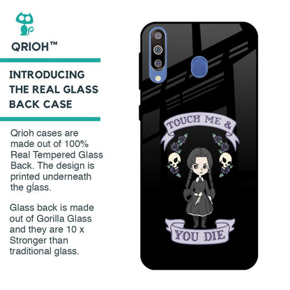 Touch Me & You Die Glass Case for Samsung Galaxy M40
