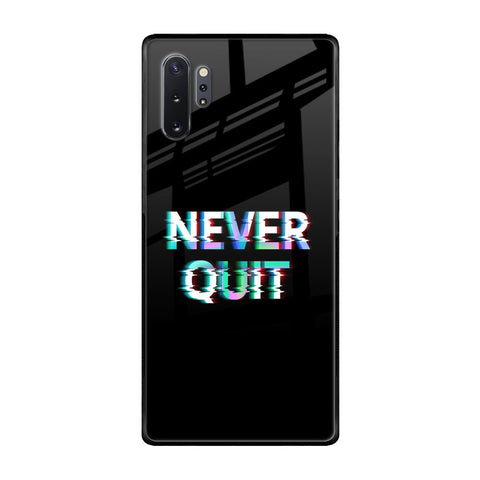 Never Quit Samsung Galaxy Note 10 Plus Glass Back Cover Online