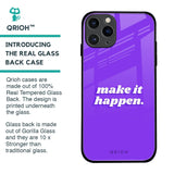 Make it Happen Glass Case for iPhone 11 Pro