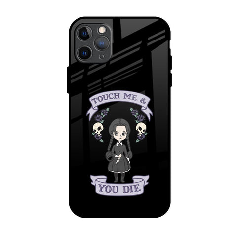 Touch Me & You Die iPhone 11 Pro Max Glass Back Cover Online