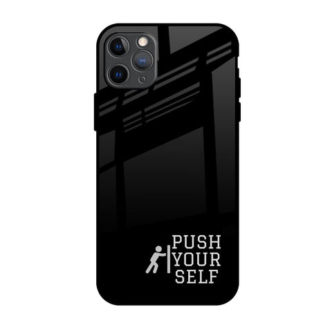 Push Your Self iPhone 11 Pro Max Glass Back Cover Online
