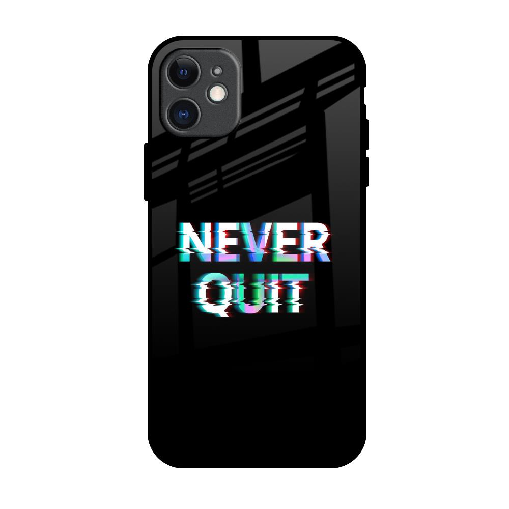 Never Quit iPhone 11 Glass Back Cover Online