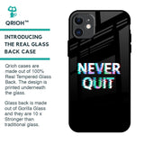 Never Quit Glass Case For iPhone 11