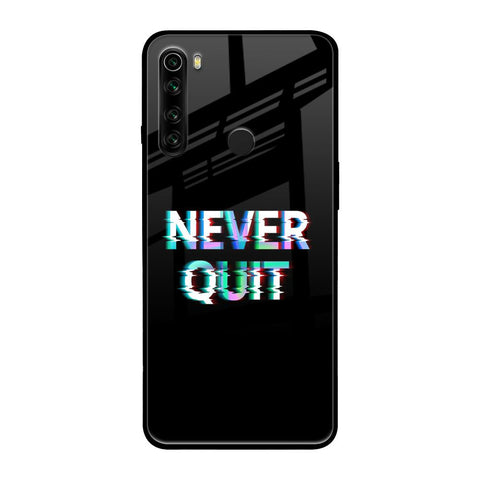 Never Quit Xiaomi Redmi Note 8 Glass Back Cover Online