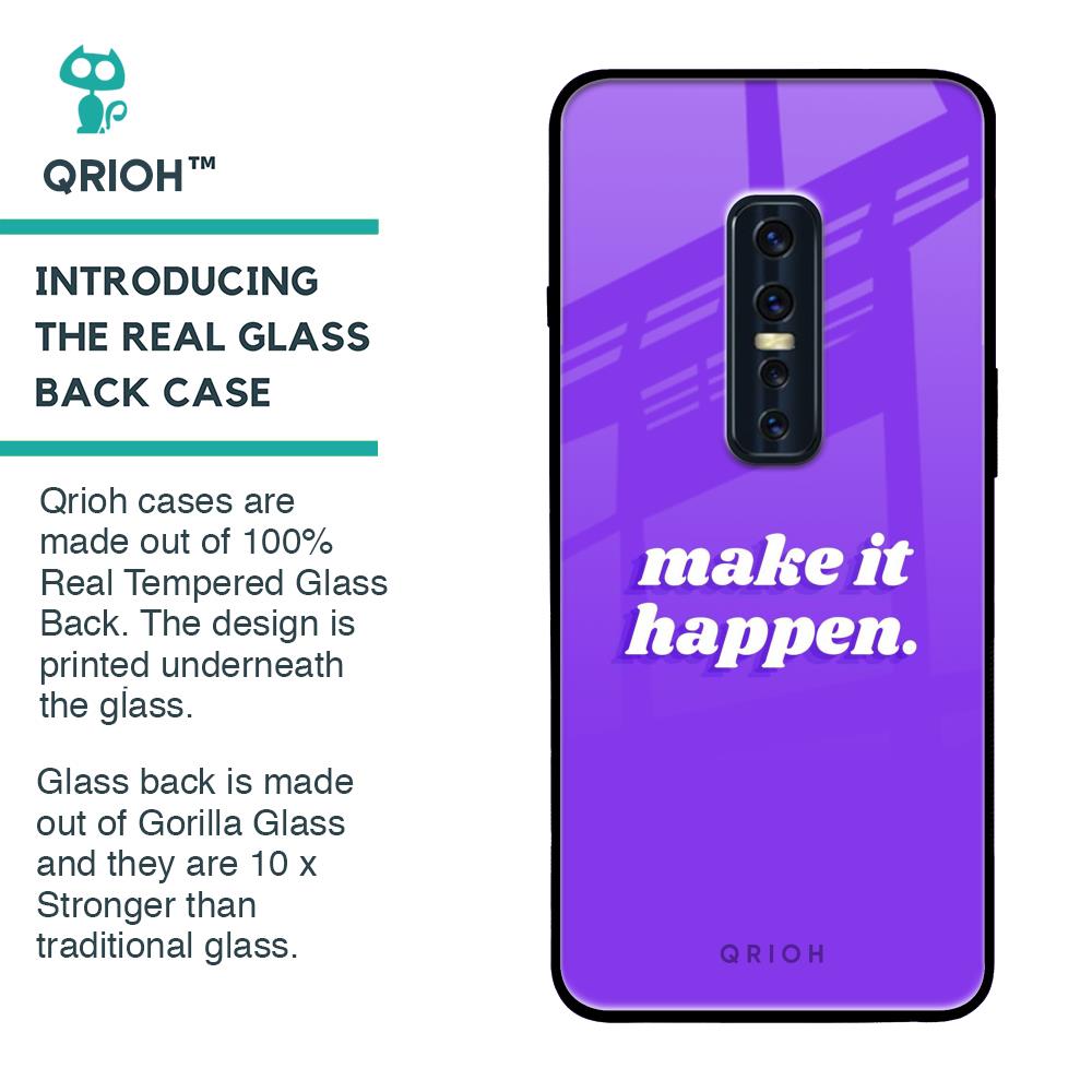 Make it Happen Glass Case for Vivo V17 Pro