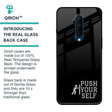 Push Your Self Glass Case for OnePlus 7T Pro