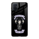 Touch Me & You Die Samsung Galaxy A71 Glass Back Cover Online