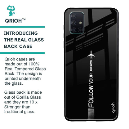 Follow Your Dreams Glass Case for Samsung Galaxy A71