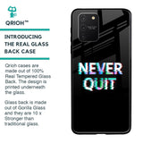 Never Quit Glass Case For Samsung Galaxy S10 lite