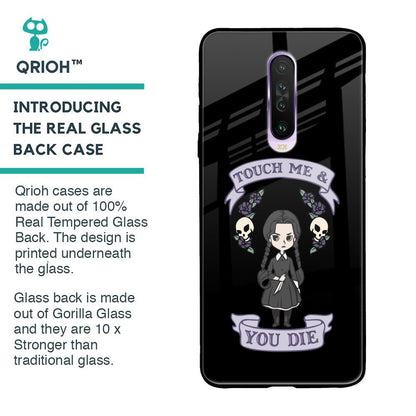 Touch Me & You Die Glass Case for Poco X2