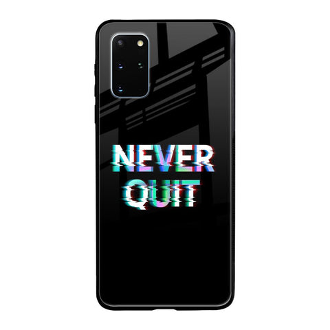 Never Quit Samsung Galaxy S20 Plus Glass Back Cover Online