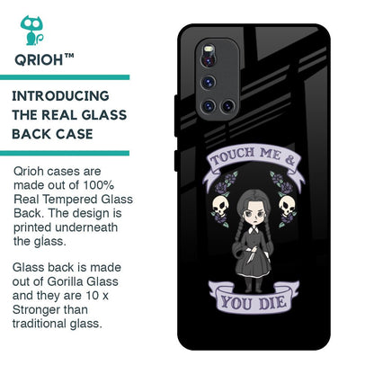 Touch Me & You Die Glass Case for Vivo V19