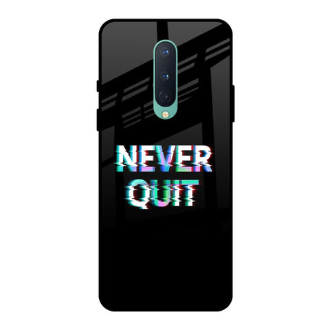 Never Quit OnePlus 8 Glass Back Cover Online
