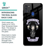 Touch Me & You Die Glass Case for Samsung A21s