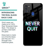 Never Quit Glass Case For Samsung A21s