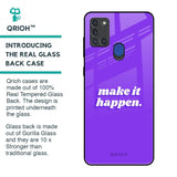 Make it Happen Glass Case for Samsung A21s