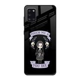 Touch Me & You Die Samsung Galaxy A31 Glass Back Cover Online