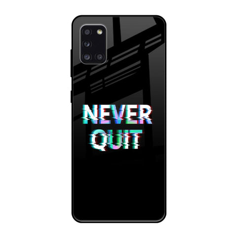 Never Quit Samsung Galaxy A31 Glass Back Cover Online