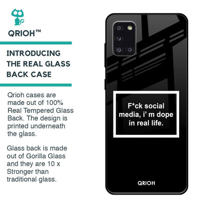 Dope In Life Glass Case for Samsung Galaxy A31