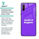Make it Happen Glass Case for Realme C3