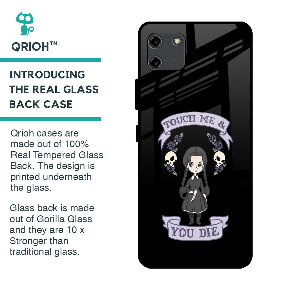 Touch Me & You Die Glass Case for Realme C11