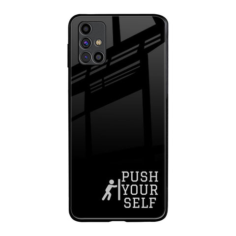 Push Your Self Samsung Galaxy M31s Glass Back Cover Online