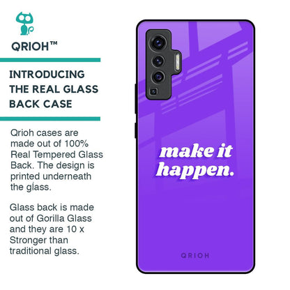 Make it Happen Glass Case for Vivo X50