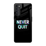 Never Quit Oppo Reno4 Pro Glass Back Cover Online