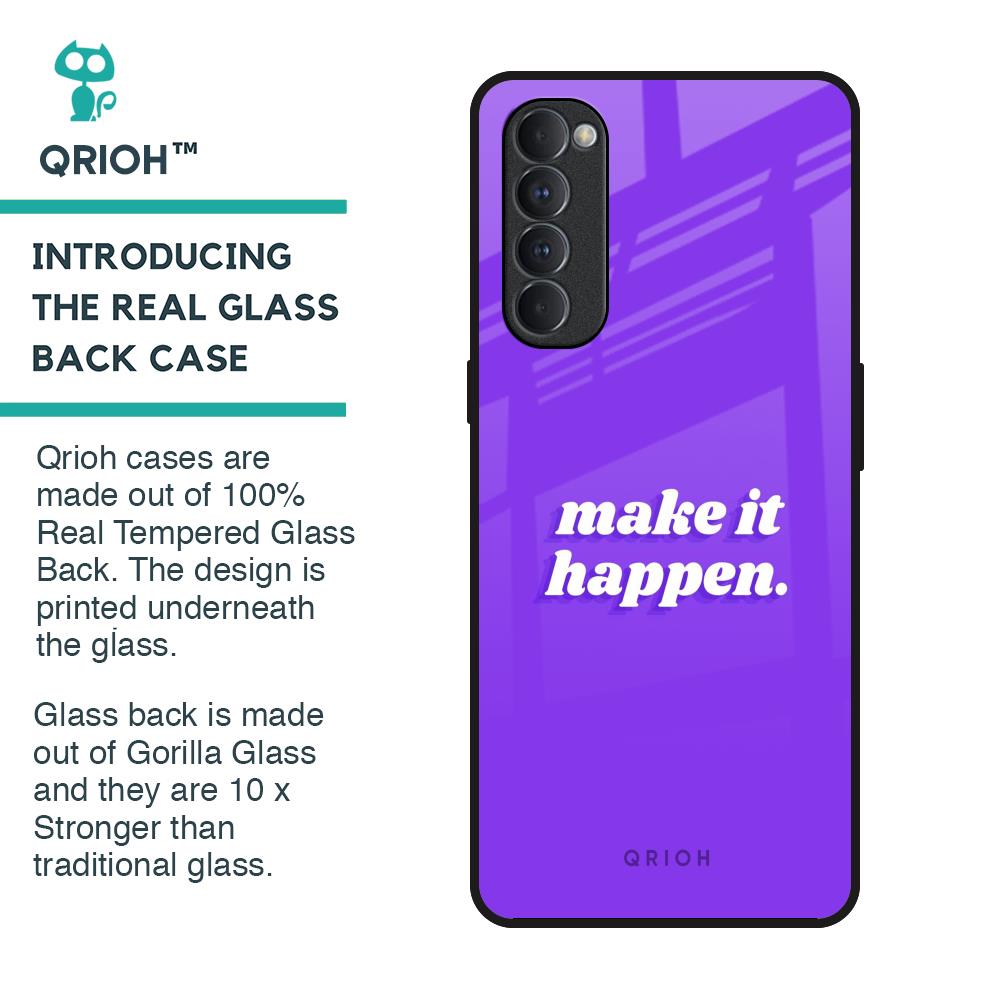 Make it Happen Glass Case for Oppo Reno4 Pro