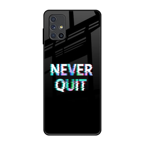 Never Quit Samsung Galaxy M51 Glass Back Cover Online