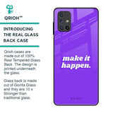 Make it Happen Glass Case for Samsung Galaxy M51