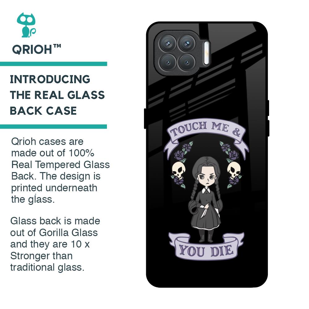 Touch Me & You Die Glass Case for Oppo F17 Pro