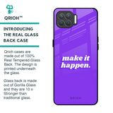 Make it Happen Glass Case for Oppo F17 Pro