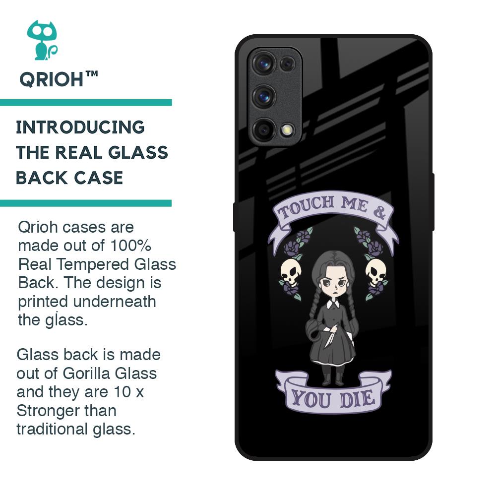 Touch Me & You Die Glass Case for Realme 7 Pro