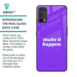 Make it Happen Glass Case for Realme 7 Pro
