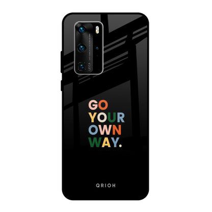 Go Your Own Way Huawei P40 Pro Glass Back Cover Online
