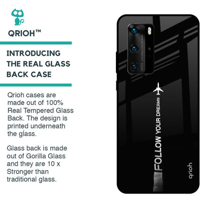 Follow Your Dreams Glass Case for Huawei P40 Pro