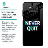 Never Quit Glass Case For Poco X3