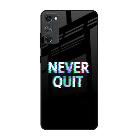 Never Quit Samsung Galaxy S20 FE Glass Back Cover Online